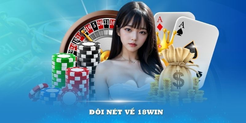 Giới thiệu 18win với sự phát triển bền vững 