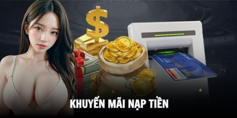 Các khuyến mãi nhận được khi nạp tiền 18Win